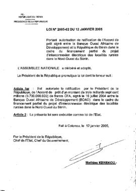 Loi N° 2005-02 du 12 janvier 2005 portant autorisation de ratification de l&#039;Accord de prêt signé entre la Banque Ouest Africaine de Développement et la République du Bénin dans le cadre du financement partiel du projet d&#039;interconnexion électrique des localités rurales dans le Nord-Ouest du Bénin