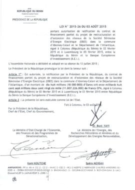 Loi N° 2015-26 du 03 aout 2015 portant autorisation de ratification du contrat de financement partiel du projet de restructuration et d&#039;extension des réseaux de la Société Béninoise d&#039;Energie Electrique (SBEE) dans la commune d&#039;Abomey-Calavi et le Département de [&#039;Atlantique, signé à Cotonou (République du Bénin) le 02 février 2015 et à Luxembourg le 03 février 2015, entre la République du Bénin et la Banque Européenne d&#039;Investissement (B.E.I.).
