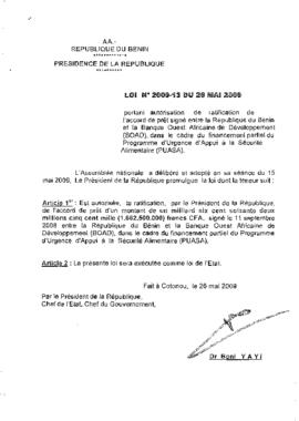 Loi N° 2009-13 portant autorisation de ratification de l&#039;accord de prêt signé entre la République du Bénin et la Banque Ouest Africaine de Développement (BOAD), dans le cadre du financement partiel du Programme d&#039;Urgence d&#039;Appui à la Sécurité Alimentaire (PUASA)