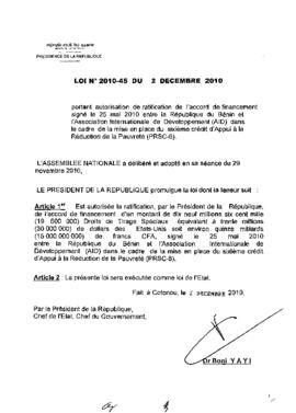 Loi N° 2010-45 du 2 décembre 2010 portant autorisation de ratification de l&#039;accord de financement signé le 25 mai 2010 entre la République du Bénin et l&#039;Association Internationale de Développement (AID) dans le cadre de la mise en place du sixième crédit d&#039;Appui à la Réduction de la Pauvreté (PRSC-6).