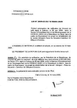 Loi N° 2009-03 portant autorisation de ratification de l&#039;Accord de prêt signé à Cotonou le 06 mai 2008 entre la Banque d&#039;Investissement et de Développement de la CEDEAO (BIDC) et la République du Bénin dans le cadre du financement du projet de réhabilitation de la liaison Aéroport-Place du Souvenir-Carrefour Air Afrique à Cotonou