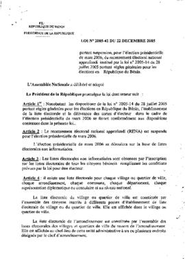 Loi N° 2005-41 du 22 décembre 2005 portant suspension, pour l&#039;élection présidentielle de mars 2006, du recensement électoral national approfondi institué par la loi n° 2005-14 du 28 juillet 2005 portant règles générales pour les élections en République du Bénin.
