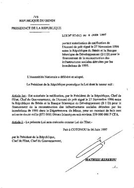 Loi N° 97-013 du 6 juin 1997 portant autorisation de ratification de l&#039;Accord de prêt signé le 27 Novembre 1996 entre la République du Bénin et la Banque Islamique de Développement (BID) pour le financement de la reconstruction des infrastructures sociales détruites par les inondations de 1995