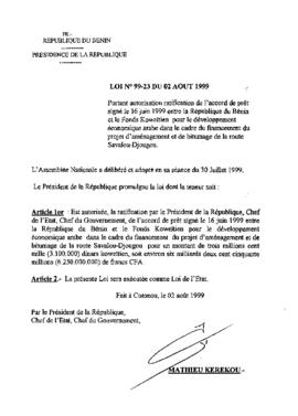 Loi N° 99-23 du 02 août 1999 Portant autorisation ratification de l&#039;accord de prêt signé le 16 juin 1999 entre la République du Bénin et le Fonds Koweïtien pour le développement économique arabe dans le cadre du financement du projet d&#039;aménagement et de bitumage de la route Savalou-Djougou.