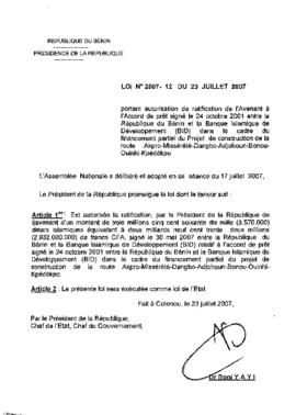 Loi  N° 2007-12 du 23 juillet  2007 portant autorisation de ratification de l&#039;Avenant à l&#039;Accord de prêt signé le 24 octobre 2001 entre la République du Bénin et la Banque Islamique de Développement (BIO) dans le cadre du financement partiel du Projet de construction de la route Akpro-Missérété-Dangbo-Adjohoun-BonouOuinhi- Kpédékpo