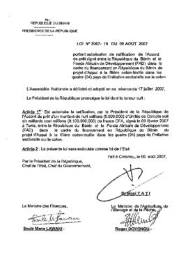 Loi N° 2007-19 du 09 août 2007 portant autorisation de ratification de l&#039;Accord de prêt signé entre la République du Bénin et le Fonds Africain de Développement (FAD) dans le cadre du financement en République du Bénin du projet d&#039;Appui à la filière coton-textile dans les quatre (04) pays de l&#039;initiative sectorielle sur le coton