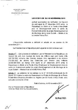 Loi N° 2011-028 portant autorisation de ratification de l&#039;accord de prêt signé le 27 décembre 2010 entre la République du Bénin et le Fonds d&#039;Abu Dhabi pour le Développement dans le cadre du financement partiel du projet d&#039;aménagement et de bitumage de la route Ouidah - Allada et de la bretelle Pahou Tori