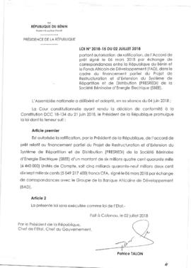 Loi N°2018-15 du 02 juillet 2018 portant autorisation de ratification de l&#039;accord de prêt signé le 06 mars 2018 par échange de correspondances entre la République du Bénin et le Fonds Africain de Développement (FAD), dans le cadre du financement partiel du Projet de Restructuration et d&#039;Extension du Système de Répartition et de Distribution (PRESREDI) de la Société Béninoise d&#039;Energie Electrique (SBEE).