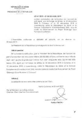 Loi N°2019-21 du 05 avril 2019 portant autorisation de ratification de l&#039;accord de prêt signé par échange de lettre, le 18 décembre 2018 à Cotonou et le l9 décembre 2018 à Luxembourg, entre la République du Bénin et la Banque Européenne d&#039;investissement (BEI), dons le cadre du financement du Projet &quot;Drainage Eaux Pluviales à Cotonou&quot;.