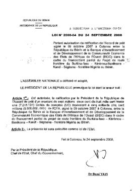 Loi N° 2008-04 portant autorisation de ratification de l&#039;accord de prêt signé le 09 octobre 2007 à cotonou entre la république du bénin et la banque d&#039;investissement et de développement de la communauté economie des etats de l&#039;afrique de l&#039;ouest (BIDC) dans le cadre du financement partiel du projet de route frontière du burkina-faso - kérémou-banikoara - kandi - ségbana - frontière nigeria au bénin